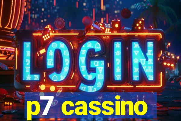 p7 cassino